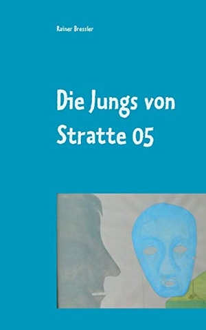 Bressler, Rainer. Die Jungs von Stratte 05 - Farce. Books on Demand, 2020.
