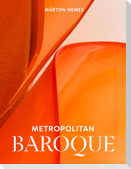 Márton Nemes: Metropolitan Baroque