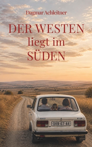 Achleitner, Dagmar. Der Westen liegt im Süden. Buchschmiede, 2026.
