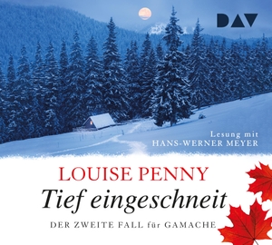 Louise Penny / Andrea Stumpf / Gabriele Werbeck / Hans-Werner Meyer. Tief eingeschneit. Der zweite Fall für Gamache - Lesung mit Hans-Werner Meyer (7 CDs). Der Audio Verlag, 2019.