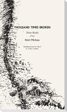 Thousand Times Broken