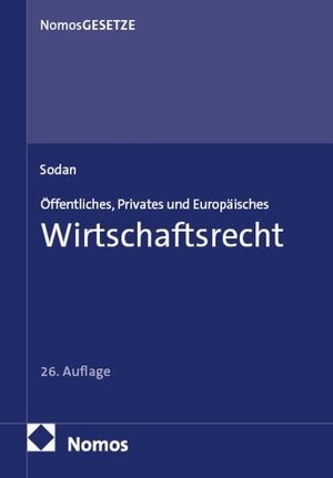 Sodan, Helge (Hrsg.). Öffentliches, Privates und Europäisches Wirtschaftsrecht. Nomos Verlags GmbH, 2026.