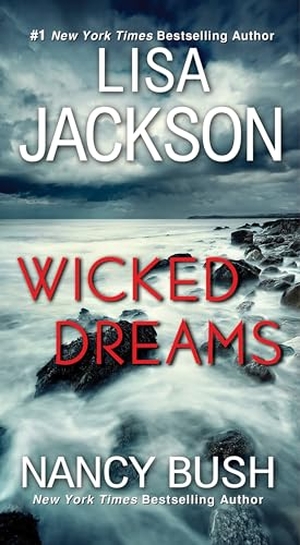 Jackson, Lisa / Nancy Bush. Wicked Dreams - A Riveting New Thriller. Kensington Publishing Corporation, 2025.