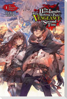 The Hero Laughs While Walking the Path of Vengeance a Second Time, Vol. 1 (Light Novel)
