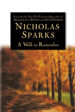 Sparks, Nicholas. A Walk to Remember. Hachette Book Group USA, 1999.