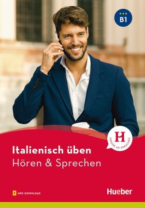 Pedrotti, Gianluca. Italienisch üben - Hören & Sprechen B1. Buch mit Audios online. Hueber Verlag GmbH, 2021.