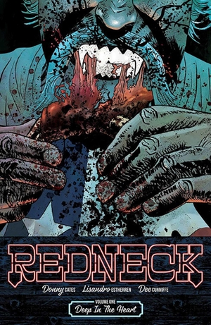 Cates, Donny. Redneck Volume 1: Deep in the Heart. Image Comics, 2017.