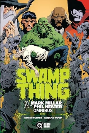 Millar, Mark / Phil Hester. Swamp Thing by Mark Millar and Phil Hester Omnibus. DC Comics, 2025.