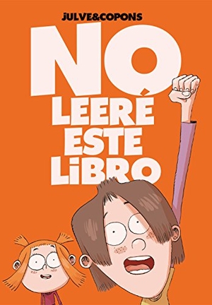 Copons, Jaume / Óscar Julve. No leeré este libro. La Galera, SAU, 2017.