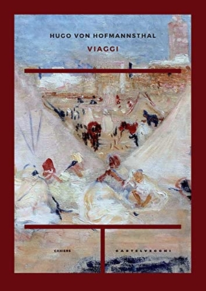 Hofmannsthal, Hugo Von. Viaggi. , 2022.