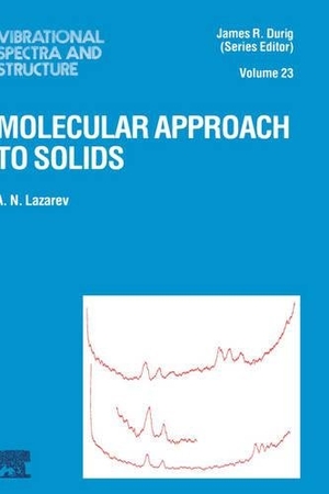 Lazarev, Adrian Nikolaevich / Lazarev+, A. N. et al. Molecular Approach to Solids. Elsevier BV, 1998.