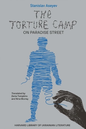 Aseyev, Stanislav. The Torture Camp on Paradise Street. Harvard University Press, 2023.
