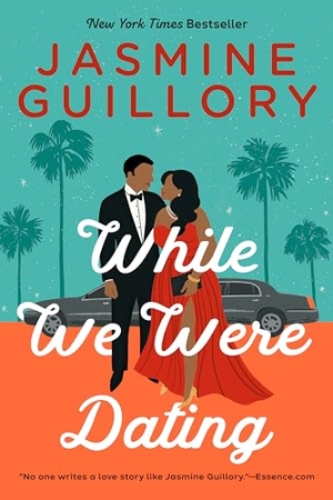 Guillory, Jasmine. While We Were Dating. Penguin Publishing Group, 2021.