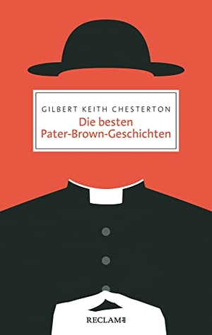 Chesterton, Gilbert Keith. Die besten Pater-Brown-Geschichten. Reclam Philipp Jun., 2021.