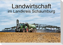 Landwirtschaft - Im Landkreis Schaumburg (Wandkalender 2022 DIN A3 quer)