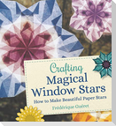 Crafting Magical Window Stars
