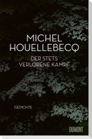 Der stets verlorene Kampf