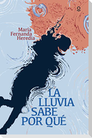 La lluvia sabe por qué
