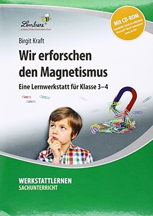 Kraft, Birgit. Wir erforschen den Magnetismus - (3. und 4. Klasse). Lernbiene Verlag i.d. AAP, 2014.