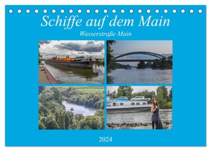 Will, Hans. Schiffe auf dem Main - Wasserstraße Main (Tischkalender 2024 DIN A5 quer), CALVENDO Monatskalender - Binnenschiffe auf dem Main in Mainfranken. Calvendo Verlag, 2023.