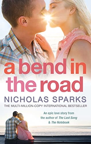Sparks, Nicholas. A Bend In The Road. Little, Brown Book Group, 2008.