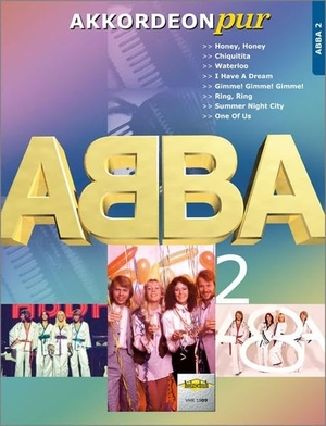 Kölz, Hans-Günther. ABBA 2 - "Akkordeon pur" bietet Spezialarrangements im mittleren Schwierigkeitsgrad. Musikverlag Holzschuh, 2000.