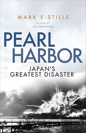 Stille, Mark. Pearl Harbor - Japan's Greatest Disaster. Bloomsbury Publishing PLC, 2025.