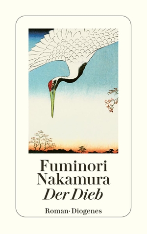 Nakamura, Fuminori. Der Dieb. Diogenes Verlag AG, 2017.