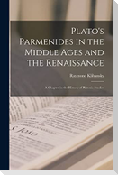 Plato's Parmenides in the Middle Ages and the Renaissance