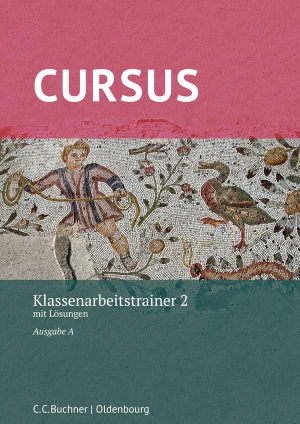 Hotz, Michael / Friedrich Maier. Cursus A Neu Klassenarbeitstrainer 2 - mit Lösungen. Zu den Lektionen 21-32. Buchner, C.C. Verlag, 2018.