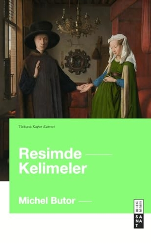 Butor, Michel. Resimde Kelimeler. Ketebe Yayinlari, 2024.