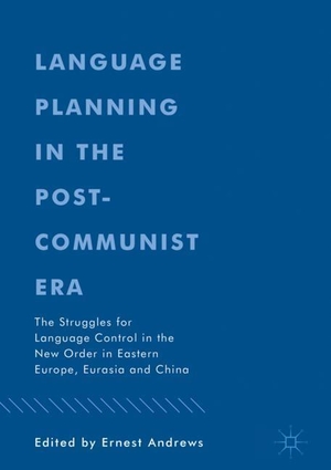 Andrews, Ernest (Hrsg.). Language Planning in the Post-Communist Era - The Struggles for Language Control in the New Order in Eastern Europe, Eurasia and China. Springer International Publishing, 2018.
