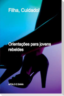 Filha, Cuidado!