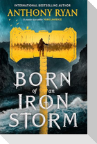 Born of an Iron Storm