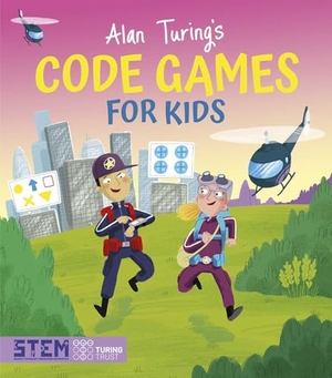 Regan. Alan Turing's Code Games for Kids. Arcturus Publishing, 2024.