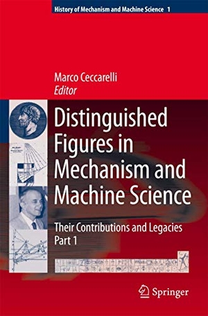 Ceccarelli, Marco (Hrsg.). Distinguished Figures in Mechanism and Machine Science:  Their Contributions and Legacies. Springer Netherlands, 2016.