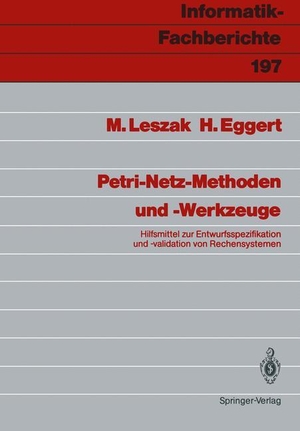Eggert, Horst / Marek Leszak. Petri-Netz-Methoden und -Werkzeuge - Hilfsmittel zur Entwurfsspezifikation und -validation von Rechensystemen. Springer Berlin Heidelberg, 1988.