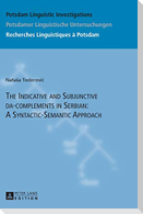 The Indicative and Subjunctive da-complements in Serbian: A Syntactic-Semantic Approach