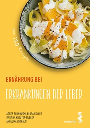 Budnowski, Agnes / Koller, Flora et al. Ernährung bei Erkrankungen der Leber. Maudrich Verlag, 2018.