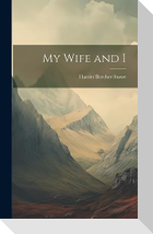 My Wife and I