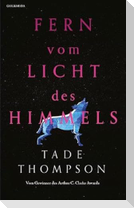 Fern vom Licht des Himmels
