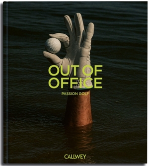 Callwey (Hrsg.). OUT OF OFFICE - Passion Golf. Callwey GmbH, 2026.
