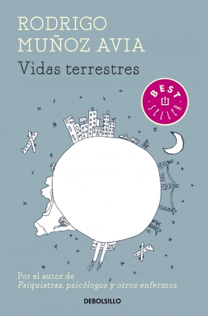Muñoz Avia, Rodrigo. Vidas terrestres. Punto de Lectura, 2015.