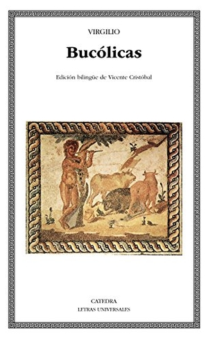 Virgilio Marón, Publio / Cristóbal López, Vicente et al. Bucólicas. Ediciones Cátedra, 1996.