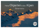 Meine Giganten in den Alpen Österreichs (Wandkalender 2024 DIN A2 quer), CALVENDO Monatskalender