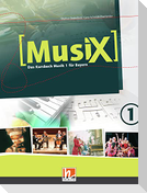 MusiX 1. Schülerband. Ausgabe BG (Bayern Gym Lehrplan Plus)