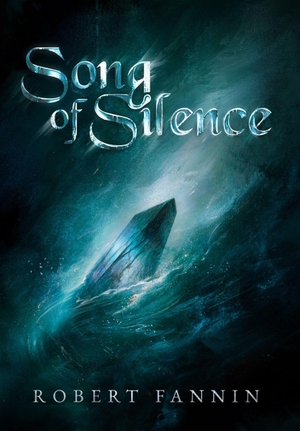 Fannin, Robert. Song of Silence - Spiritbound Chronicle: Volume II. Gnarled Root Press, 2026.