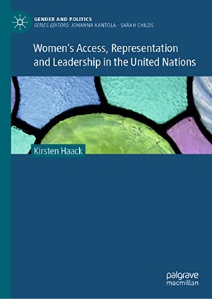 Haack, Kirsten. Women's Access, Representation and Leadership in the United Nations. Springer International Publishing, 2021.