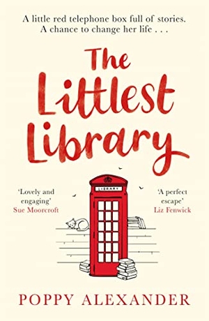 Alexander, Poppy. The Littlest Library - A heartwarming, uplifting and romantic read. Orion, 2021.