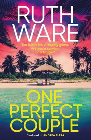 Ware, Ruth. One Perfect Couple - Your new summer obsession for fans of The Traitors. Simon & Schuster Ltd, 2024.